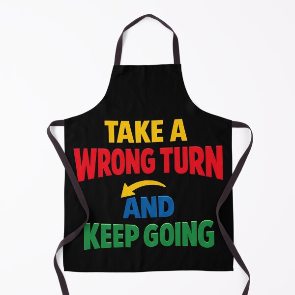 Item preview, Take A Wrong Turn And Keep Going Funny Directions designed and sold by TeeTimeTreasure.