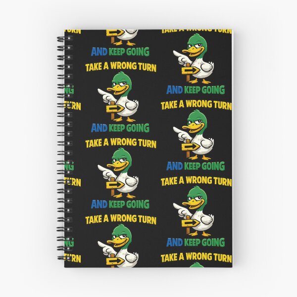Item preview, Take A Wrong Turn And Keep Going Funny Duck designed and sold by TeeTimeTreasure.