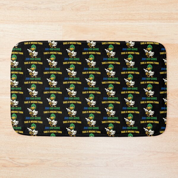 Item preview, Take A Wrong Turn And Keep Going Funny Duck designed and sold by TeeTimeTreasure.