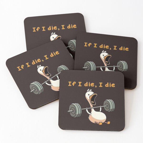 Item preview, If I Die I Die Funny Gym Duck | Bench Press Workout Meme designed and sold by RajDeals.