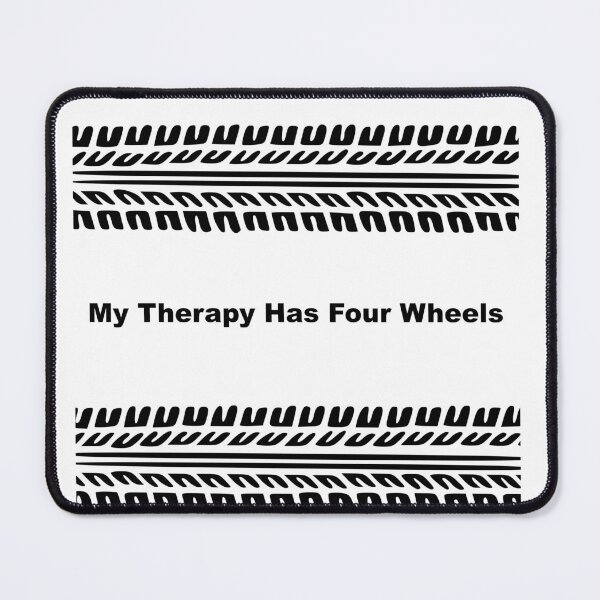 Item preview, my therapy has four wheels-cars-cars lovers-Tire Track-4wd therapy-four wheels-funny 4wd- therapy - dirt roads -therapy four wheels humor -dirt roads open spaces designed and sold by heroes-one.