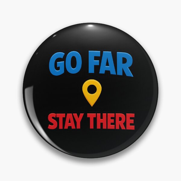 Item preview, Go Far Stay There Funny Sarcastic Travel Quote designed and sold by TeeTimeTreasure.