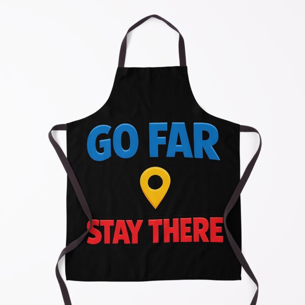 Item preview, Go Far Stay There Funny Sarcastic Travel Quote designed and sold by TeeTimeTreasure.