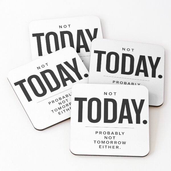 Item preview, Not Today. Probably Not Tomorrow Either. | Minimalist Typography Design designed and sold by Cavalier-org.