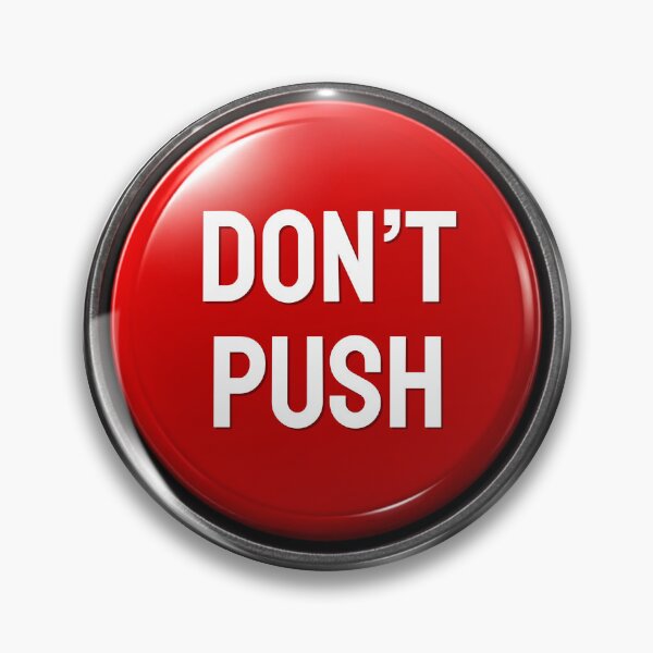 Item preview, Don't push the red button. designed and sold by ELdante.