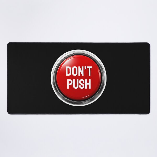 Item preview, Don't push the red button. designed and sold by ELdante.