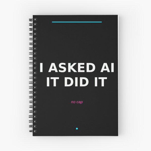 Item preview, I Asked AI, It Did It designed and sold by HermesDidIt.