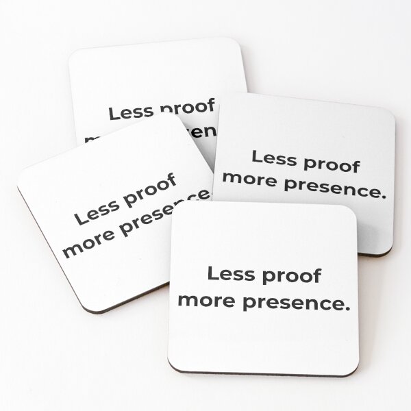 Item preview, Less proof more presence. designed and sold by MPSTUDIOPL.