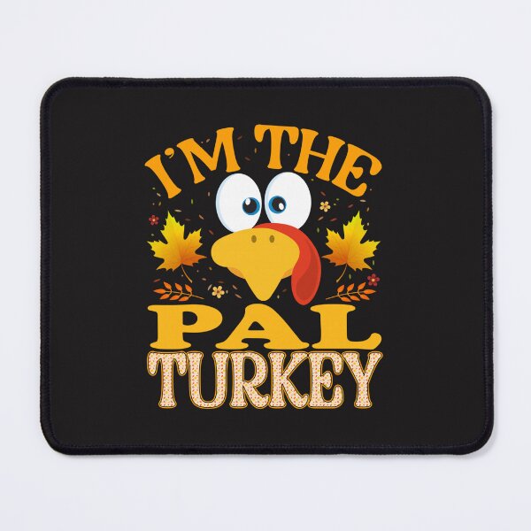 Item preview, I'm The Pal Turkey Funny Thanksgiving Matching Family Design designed and sold by kiralynstration.