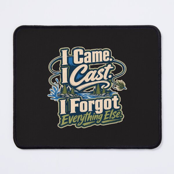 Item preview, I Came I Cast I Forgot Everything Else Funny Fly Fishing Design designed and sold by kiralynstration.