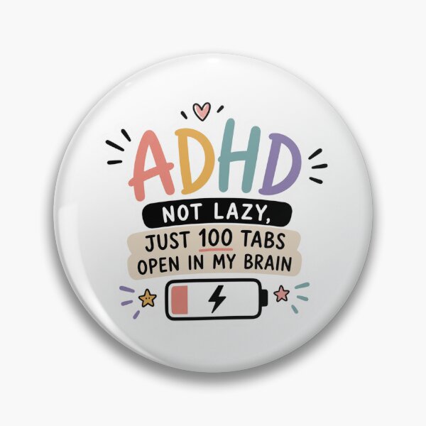 Item preview, ADHD Not Lazy Just 100 Tabs Open in My Brain | Funny Neurodiversity Gift | ADHD Awareness Cute Mental Health Design designed and sold by Pixanova.