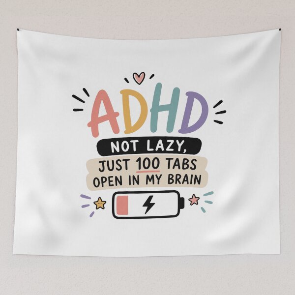Item preview, ADHD Not Lazy Just 100 Tabs Open in My Brain | Funny Neurodiversity Gift | ADHD Awareness Cute Mental Health Design designed and sold by Pixanova.