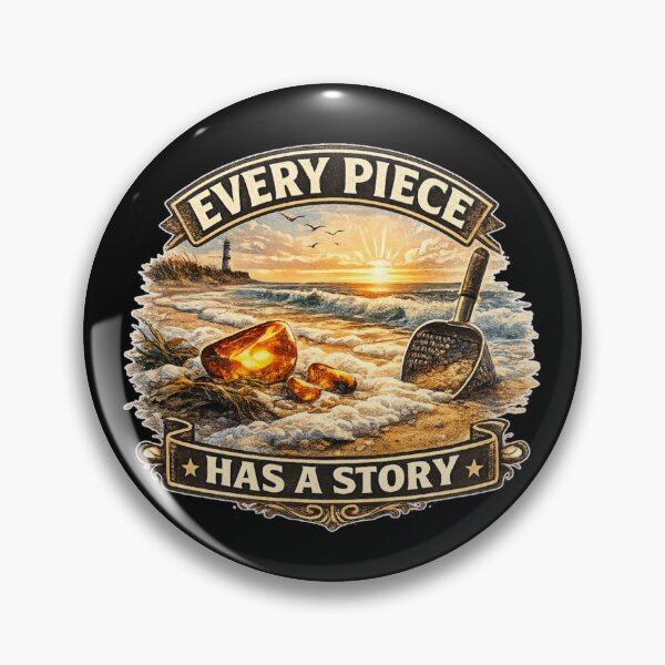Item preview, Every Piece Has a Story Gift Idea For Amber Hunters And Beachcombers designed and sold by Glitch-Cult.