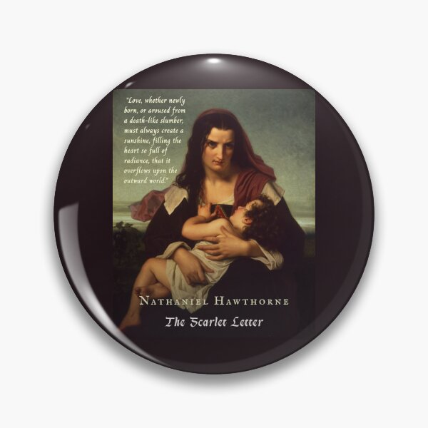 Item preview, Nathaniel Hawthorne quote: Love, whether newly born, or aroused from a death-like slumber, must always create a sunshine, filling the heart so full of radiance,  designed and sold by artbleed.
