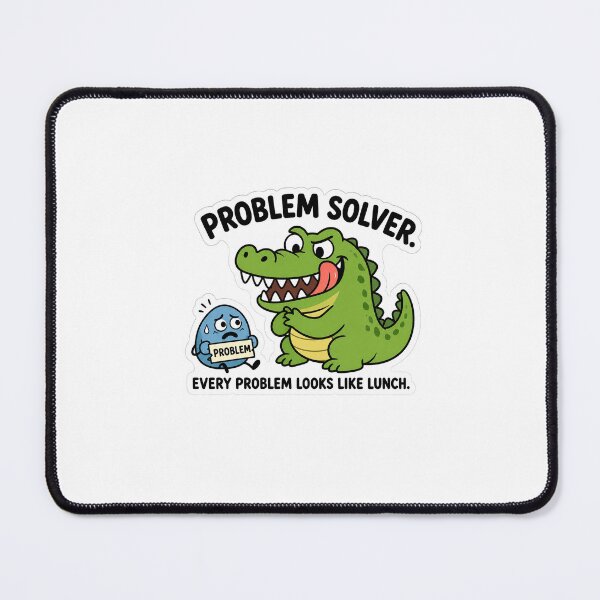 Item preview, Problem Solver Crocodile Funny Sticker | Every Problem Looks Like Lunch designed and sold by Brogno-x.