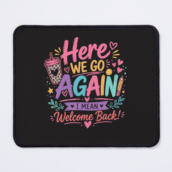 Item preview, Here We Go Again I Mean Welcome Back Funny Teacher Back to School Design designed and sold by kiralynstration.