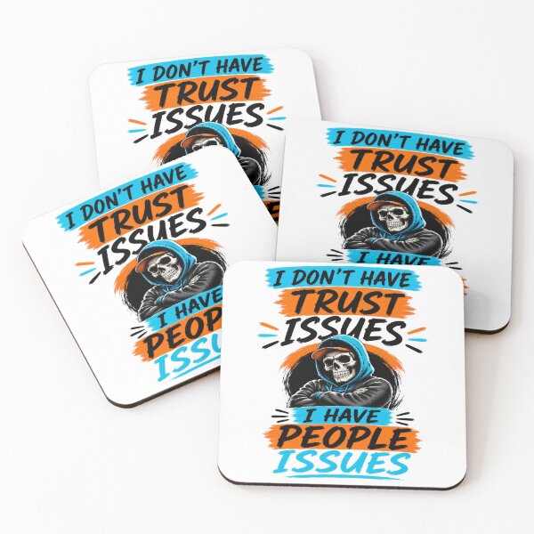 Item preview, I Don't Have Trust Issues I Have People Issues designed and sold by KLERIKSTORE.