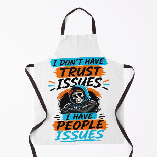 Item preview, I Don't Have Trust Issues I Have People Issues designed and sold by KLERIKSTORE.