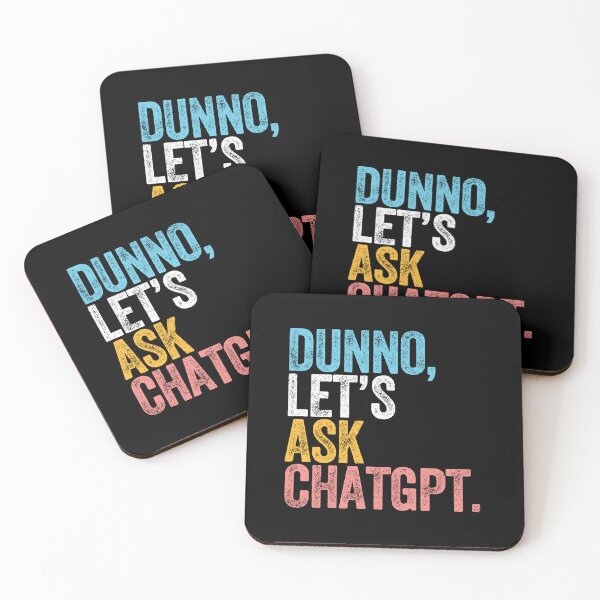 Item preview, DUNNO, LET'S ASK CHATGPT funny AI artificial intelligence design designed and sold by w1ckerman.
