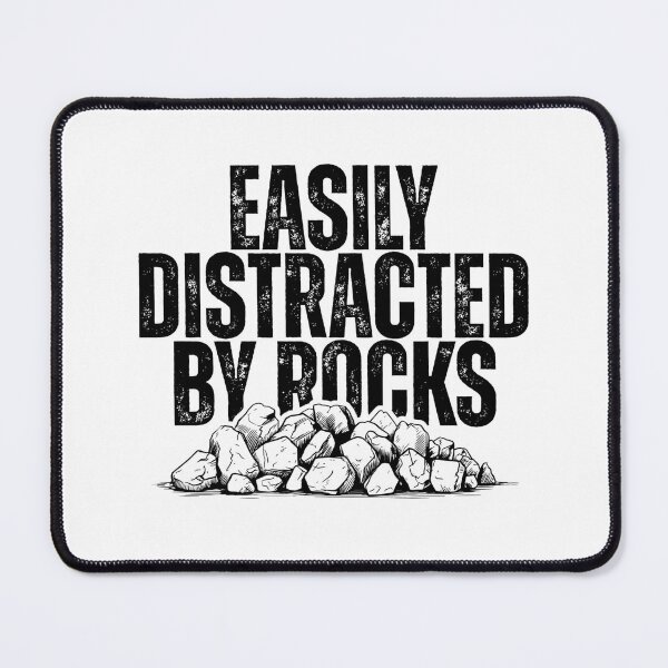 Item preview, Easily Distracted By Rocks designed and sold by Dondonmart.