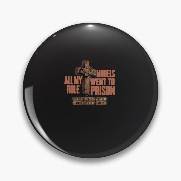 Item preview, All My Role Models Went To Prison Christian Faith Cross Design designed and sold by kiralynstration.