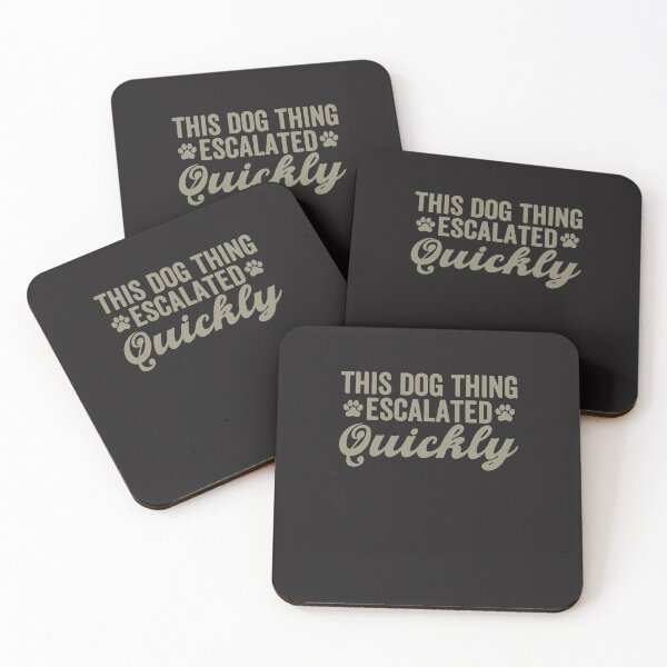 Item preview, This Dog Thing Escalated Quickly Funny Dog Lover Quote Design designed and sold by kiralynstration.