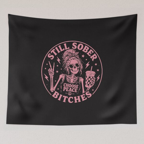 Item preview, Still Sober Bitches Funny Skeleton Sobriety Halloween Design designed and sold by kiralynstration.
