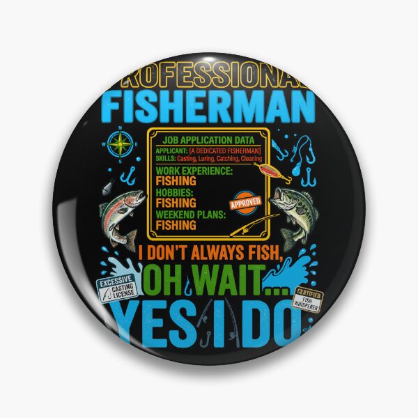 Item preview, Professional Fisherman I Dont Always Fish Oh Wait Yes I Do Gift designed and sold by ShetuAhsan.