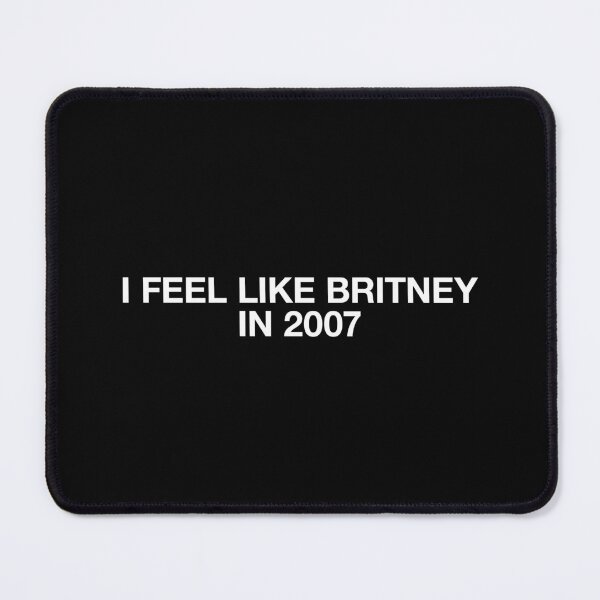 Item preview, I feel like Britney designed and sold by BeBoldOrBeBold.