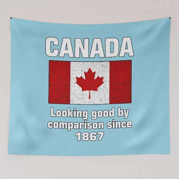Item preview, Canada Looking Good By Comparison Since 1867 designed and sold by NoThoughtsCat.