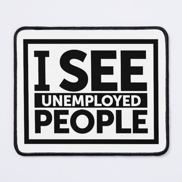 Item preview, Future of HR - I See Unemployed People designed and sold by IK Magazin.