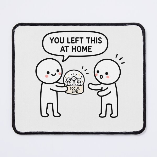 Item preview, You Left This At Home designed and sold by MonkiFlipp.