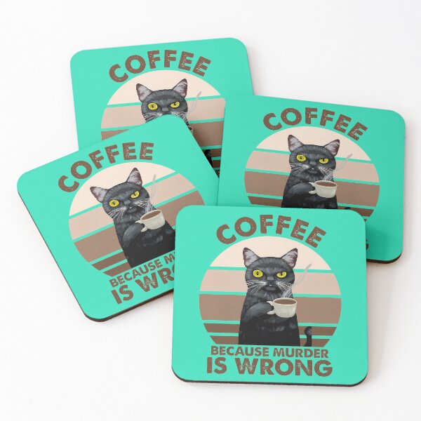 Item preview, Coffee Because Murder Is Wrong designed and sold by NoThoughtsCat.