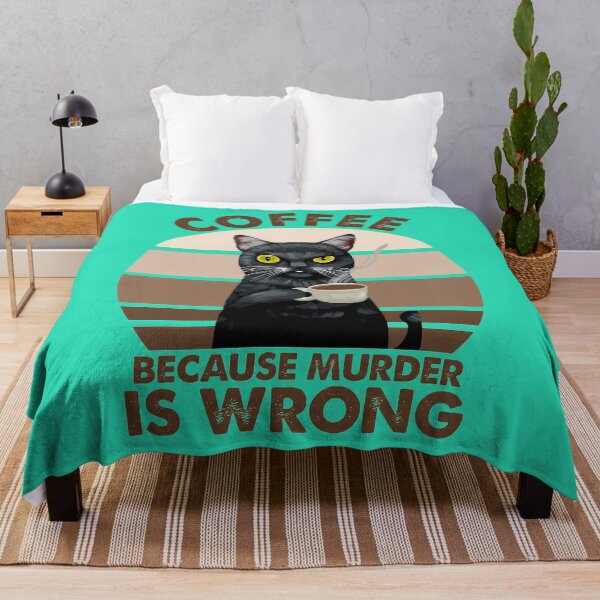 Item preview, Coffee Because Murder Is Wrong designed and sold by NoThoughtsCat.