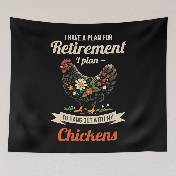 Item preview, I Have A Plan For Retirement I Plan To Hang Out With My Chickens - Funny Chicken Farmer Art designed and sold by BendyBeasts.