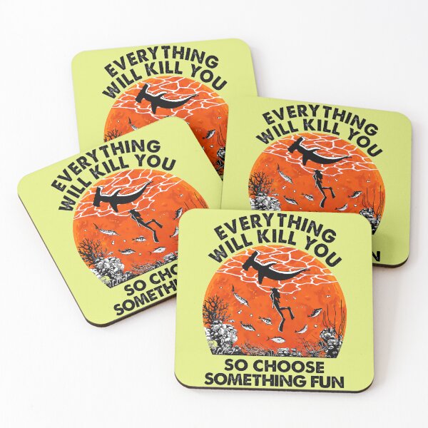 Item preview, Everything Will Kill You So Choose Something Fun Scuba Diving designed and sold by NoThoughtsCat.