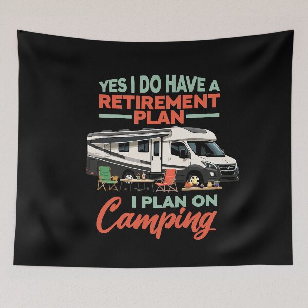 Item preview, Yes I Do Have A Retirement Plan I Plan On Camping - Retro Camper Art designed and sold by BendyBeasts.