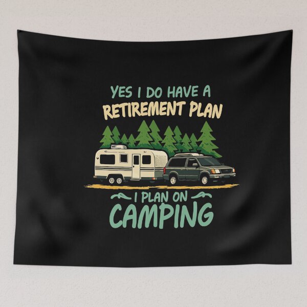 Item preview, Yes I Do Have A Retirement Plan I Plan On Camping - Retro Camper Art designed and sold by BendyBeasts.