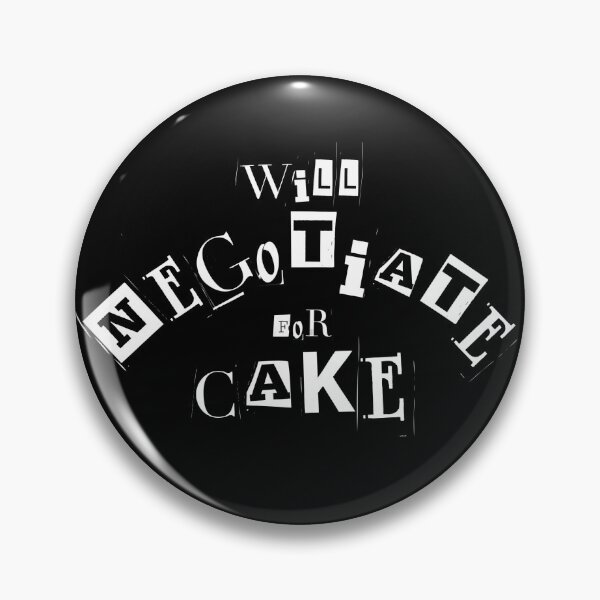 Item preview, Will Negotiate For Cake Funny Graphic designed and sold by Snedsdigital.