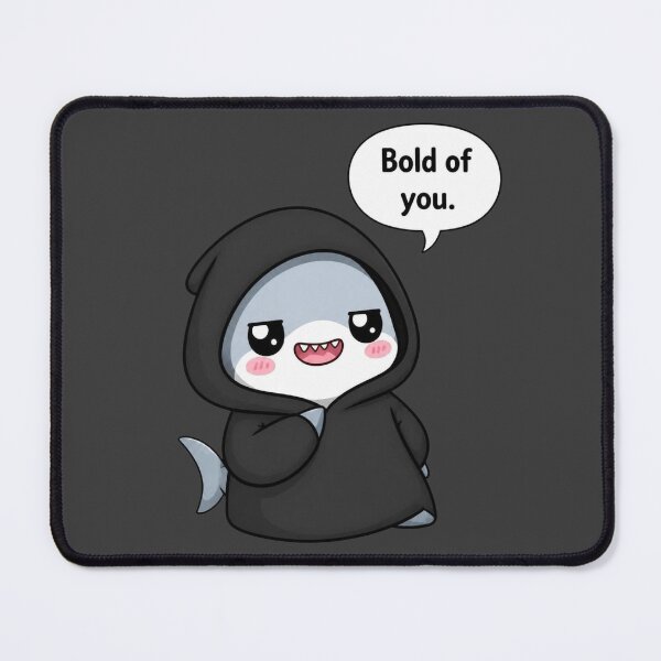 Item preview, Sarcastic Shark – Bold of You designed and sold by Icareis-Studios.