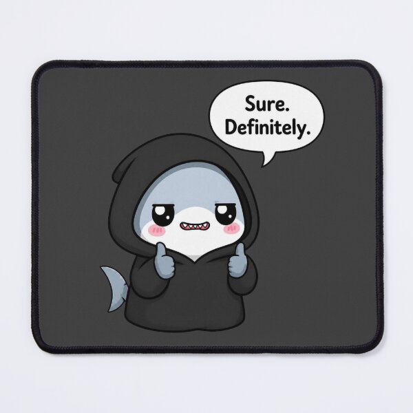 Item preview, Sarcastic Shark – Sure. Definitely. designed and sold by Icareis-Studios.