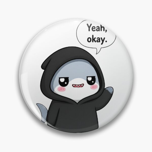 Item preview, Sarcastic Shark – Yeah, Okay designed and sold by Icareis-Studios.