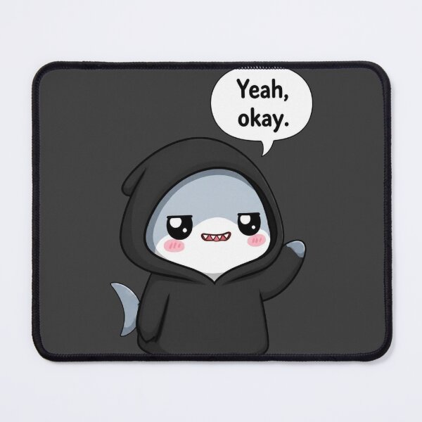 Item preview, Sarcastic Shark – Yeah, Okay designed and sold by Icareis-Studios.