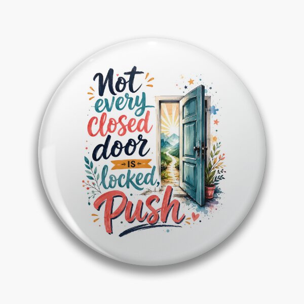 Item preview, Not every closed door is locked Push designed and sold by nimmitrends.