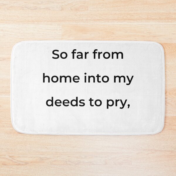 Item preview, “So far from home into my deeds to pry,” - print black designed and sold by ariksworld.