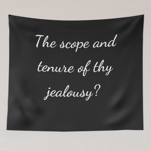 Item preview, “The scope and tenure of thy jealousy?” - handwriting white designed and sold by ariksworld.