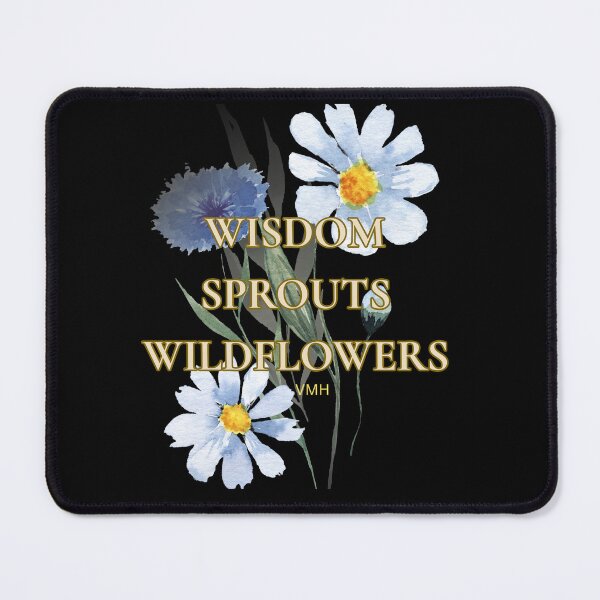 Item preview, Wisdom Sprouts Wildflowers | Inspirational T-Shirt designed and sold by HOUSE OF VMH.
