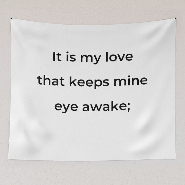 Item preview, “It is my love that keeps mine eye awake;” - print black designed and sold by ariksworld.