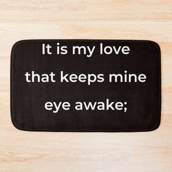 Item preview, “It is my love that keeps mine eye awake;” - print white designed and sold by ariksworld.