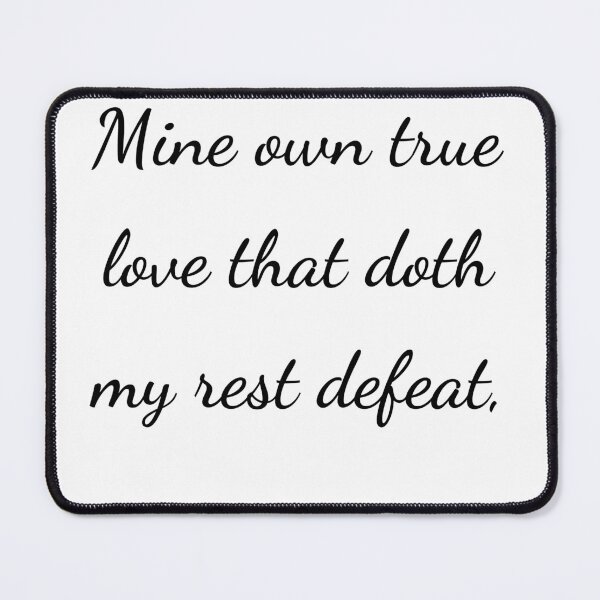 Item preview, “Mine own true love that doth my rest defeat,” - handwriting black designed and sold by ariksworld.